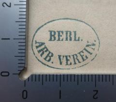 - (Berliner Arbeiterverein), Stempel: Name, Berufsangabe/Titel/Branche, Ortsangabe; 'Berl. Arb. Verein'.  (Prototyp)