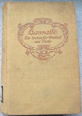 Z 5536 : Lassalle. Ein Leben für Freiheit und Liebe. Geschichtlicher Roman. (1912)