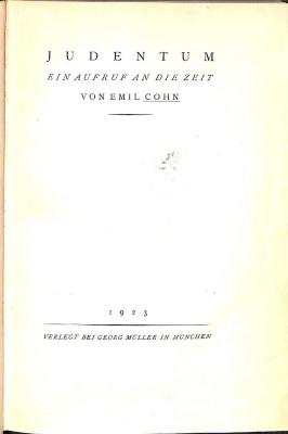 Gesch 829/40 : Judentum. Ein Aufruf an die Zeit. (1923)