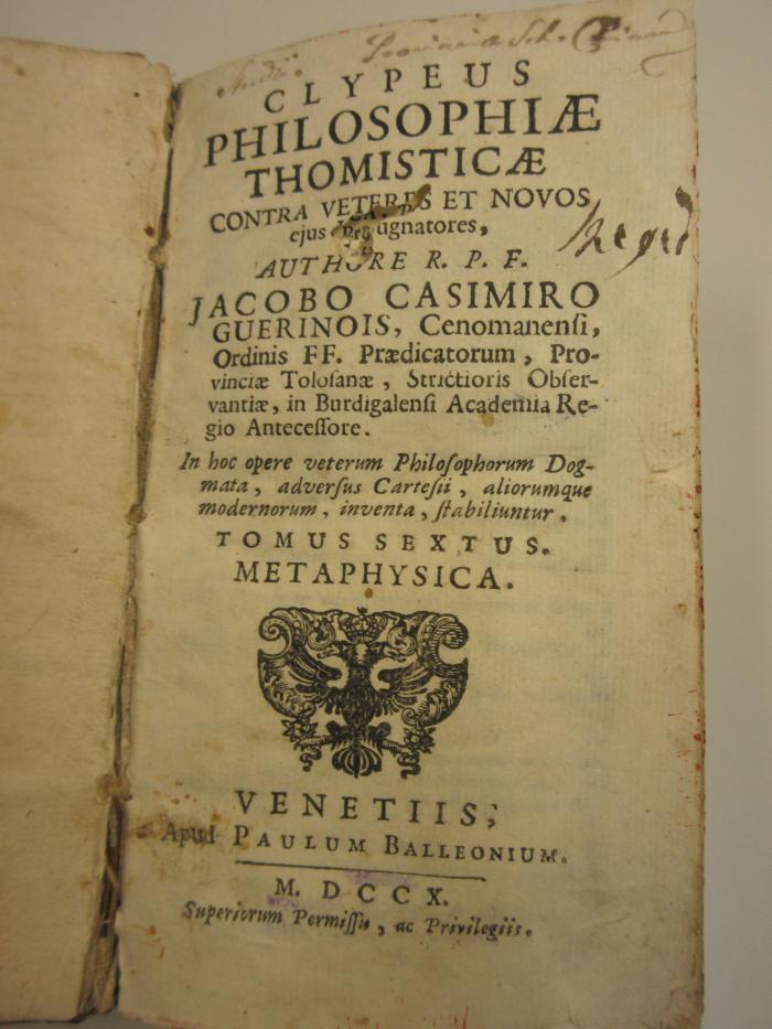 Rara M 338 : Clypeus Philosophiæ Thomisticæ Contra Veteres Et Novos ejus Impugnatores. 6, Metaphysica. (1710)