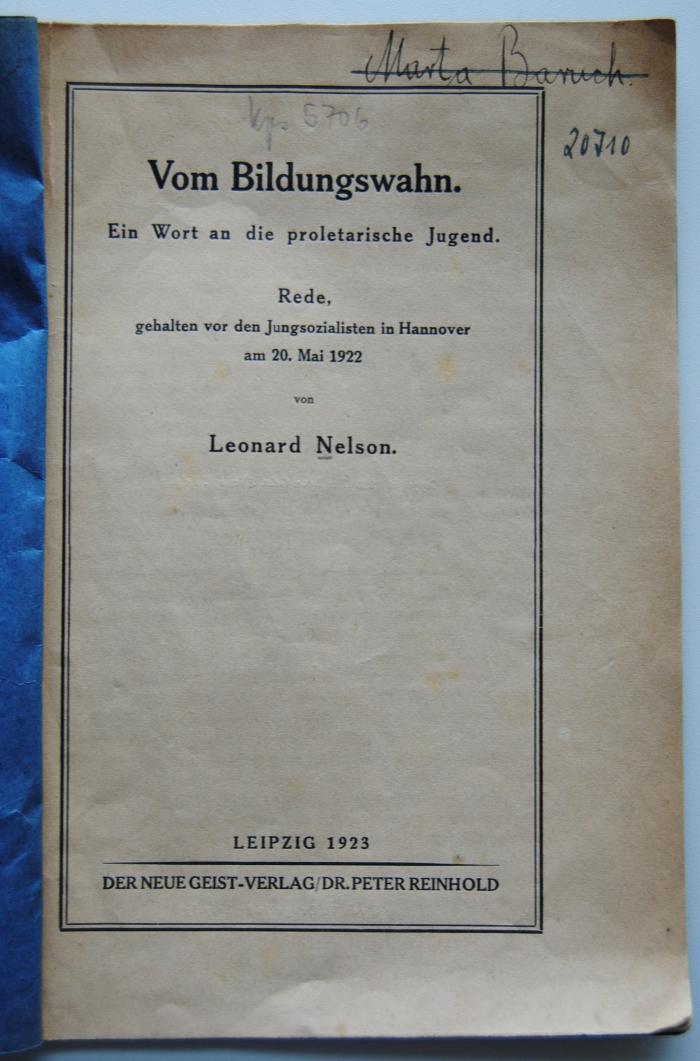 Kps 5706 : Vom Bildungswahn. Ein Wort an die proletarische Jugend. Rede, gehalten vor den Jungsozialisten in Hannover am 20. Mai 1922 (1923)