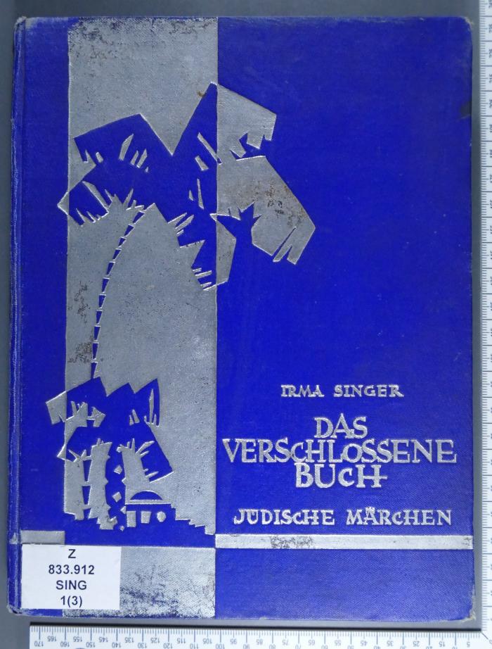 Z 833.912 SING 1(3) : Das verschlossene Buch : jüdische Märchen
Mit einem Nachwort von Max Brod und acht farbigen Lithographien von Rosel Gibson (1925)