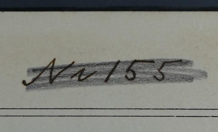 -, Von Hand: Inventar-/ Zugangsnummer; 'Nr 155 [durchgestrichen]'