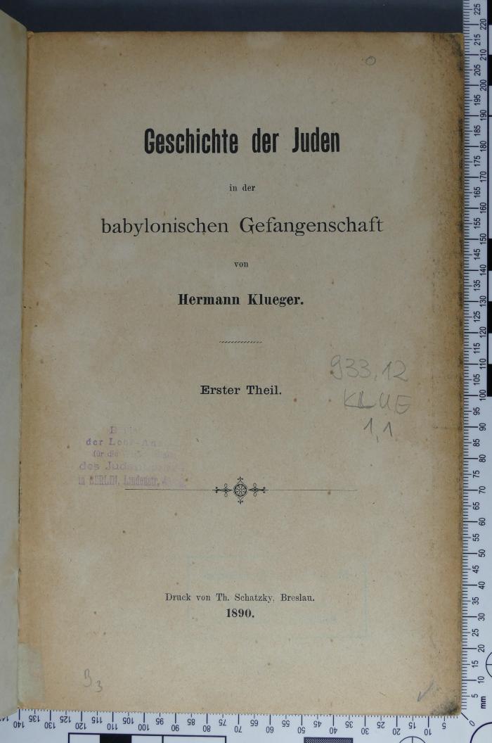 933.12 KLUE 1,1;Gb 68 ; ;: Geschichte der Juden in der babylonischen Gefangenschaft (1890)