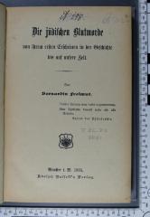 296.22 FREI : Die jüdischen Blutmorde von ihrem ersten Erscheinen in der Geschichte bis auf unsere Zeit (1895)