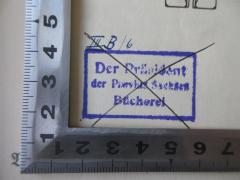 - (Oberpräsident der Provinz Sachsen), Stempel: Name, Nummer; 'Der Präsident der Provinz Sachsen Bücherei
III B/6'. 