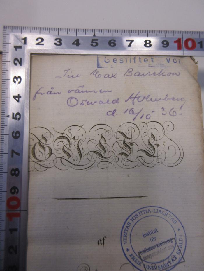 - (Barsekow, Max;Hohnberg, Oswald), Von Hand: Widmung, Name, Datum; 'Für Max Barsekow
Fräu räumen Oswald Hohnberg d. 16/10-36.'. 