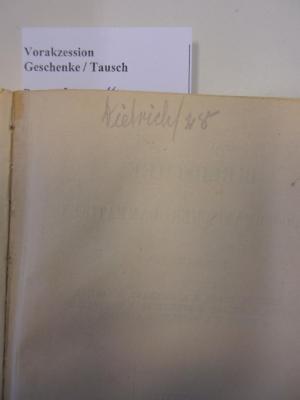 - (Dietrich, Dr. [?]), Von Hand: Buchhändler, Name, Exemplarnummer; 'Dietrich/Nr'.  (Prototyp)