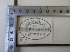 - (Bibliothek des Reichs-Versicherungsamts), Etikett: Name, Signatur; 'Bibliothek des Reichs-Versicherungsamts No. IX B b a 3. Fc 71'. 