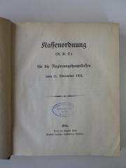 V 15 (ausgesondert) : Kassenordnung (R.K.O.) für die Regierungshauptkassen vom 11. November 1914. (1914)