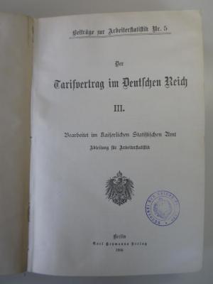 Q 642 5 (ausgesondert) : Der Tarifvertrag im Deutschen Reich III. (1906)