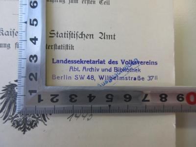 Q 642 7 (ausgesondert) : Die Fortschritte der amtlichen Arbeitsstatistik in den wichtigsten Staaten - 2. Teil
Italien, Spanien, Nierderlande, Schweden, Norwegen, Dänemark, Schweiz, Ungarn, Rußland mit Finnland, Kanada, Neu-Seeland, Australischer Staatenbund (Neu Süd-Wales, Viktoria, Queensland, West-Australien, Süd-Australien, Tasmanien) und Nachtrag zum ersten Teil (1908);- (Landessekretariat des Volksvereins), Stempel: Name, Ortsangabe; 'Landessekretariat des Volksvereins Abt. Archiv und Bibliothek Berlin SW 48, Wilhelmstraße 37 II'. 