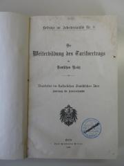 Q 642 8 (ausgesondert) : Die Weiterbildung des Tarifvertrags im Deutschen Reich (1908)
