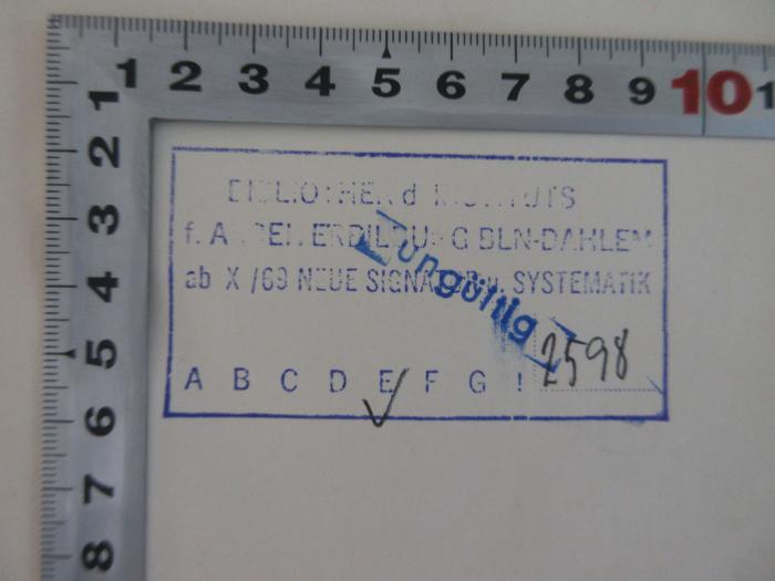 - (Bibliothek des Instituts für Arbeiterbildung Berlin-Dahlem), Stempel: Name, Ortsangabe, Signatur; 'Bibliothek des Instituts für Arbeiterbildung BLN-Dahlem ab XI/69 Neue Signatur u. Systematik 
E 2598'. 