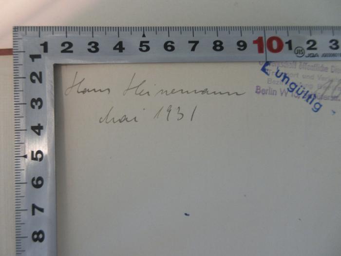 - (Heinemann, Hans), Von Hand: Name, Datum; 'Hans Heinemann
Mai 1931'. 