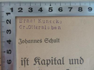 - (Kunecke, Ernst), Stempel: Name, Ortsangabe; 'Ernst Kunecke
Gr.Ottersleben'.  (Prototyp)
