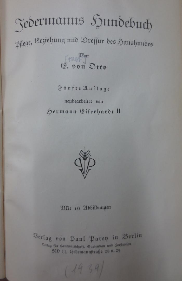 XIII 815 e: Jedermanns Hundebuch : Pflege, Erziehung und Dressur des Haushundes (1939)