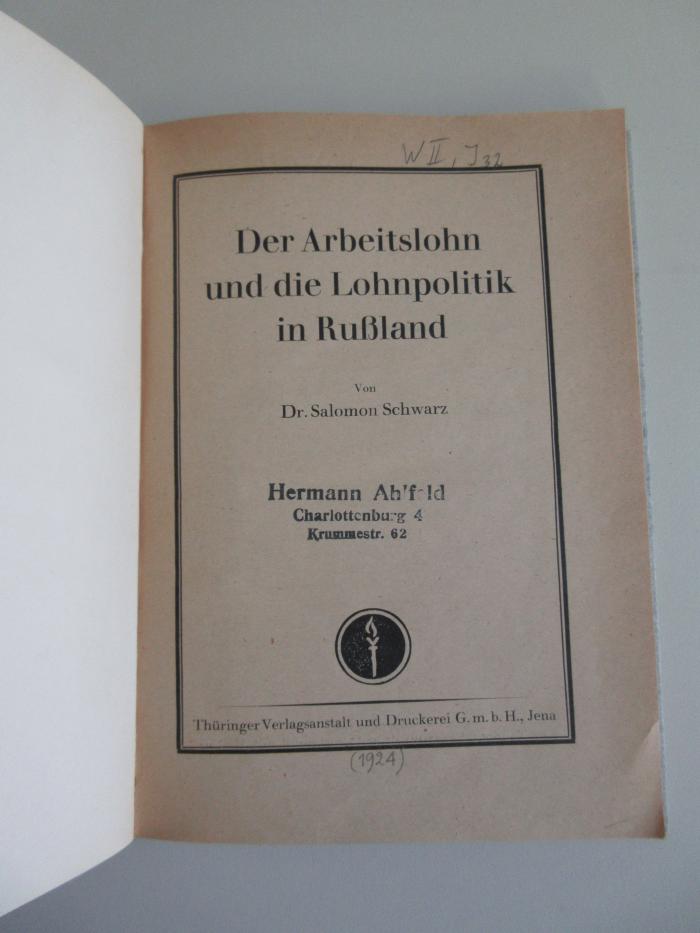 W 334 : Die Lage der Arbeiterklasse in Russland. Der Arbeitslohn und die Lohnpolitik in Russland. (1924)