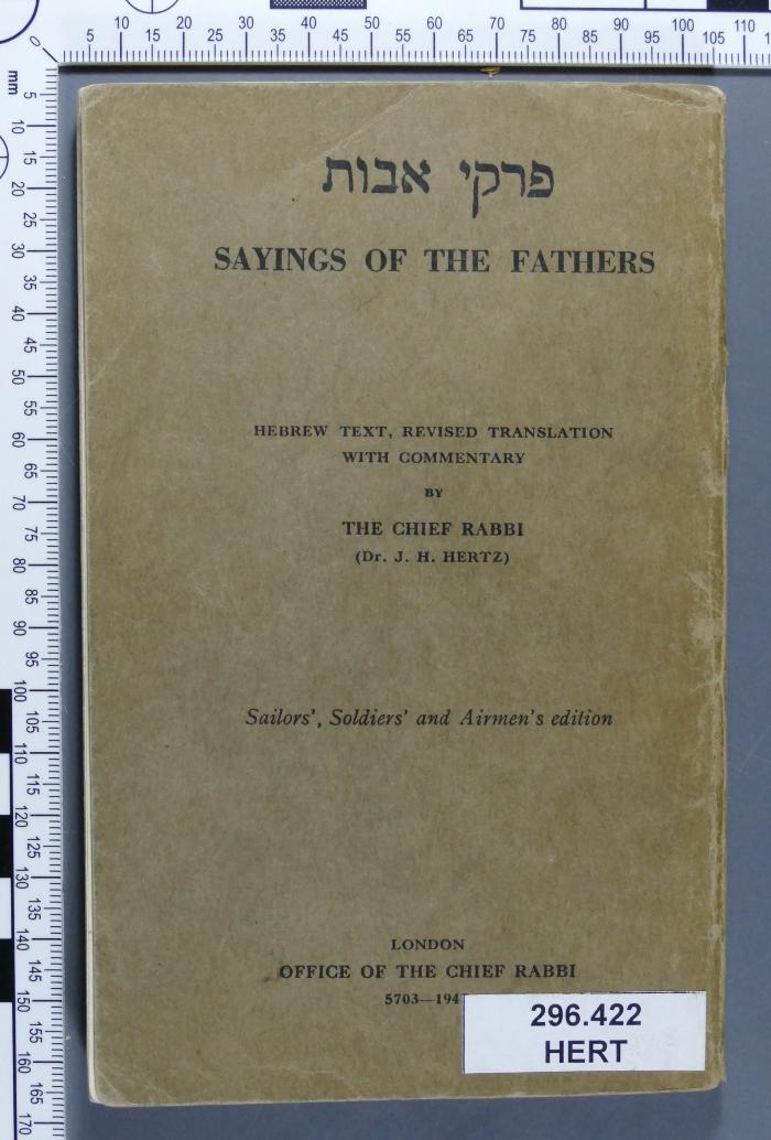 296.422 HERT : פרקי אבות
Sayings of the Fathers. 
Sailor's, Soldiers's and Airmen's edition (1942)