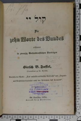 296.451 FASS ;Qh 9;Pri 77 ;; ;;: קול יי
Die zehn Worte des Bundes. Erläutert in zwanzig gottesdienstlichen Vorträgen  (1854)