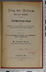 196.45 STEI : Sieg der Reform und des Geistes : Abschiedspredigt über Jesaias 40,8: "es dorret das Gras; es welket die Blume; doch unseres Gottes Wort besteht in Ewigkeit"; gehalten in der Hauptsynagoge zu Frankfurt a. M. am Trostsabbath 5622 (9. August 1862) (1862)