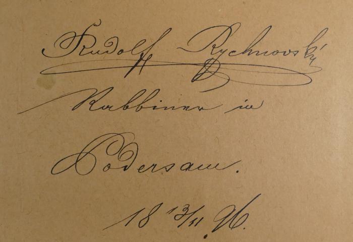 - (Rychnovský, Rudolf), Von Hand: Exlibris, Name; 'Rudolf Rychnovský 
Rabbiner in Podersam.  
18 13/11 96.'. 