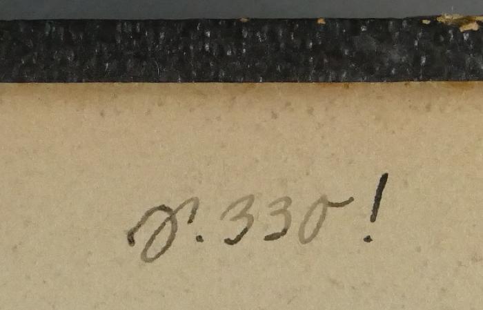 -, Von Hand: Notiz; 'S. 330 !'