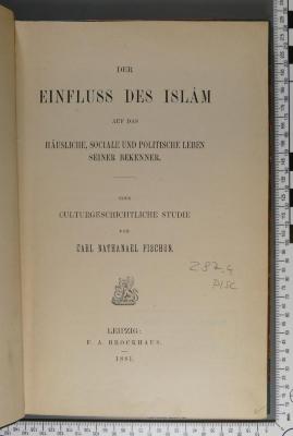 297.4 PISC : Der Einfluss des Islam auf das häusliche, sociale und politische Leben seiner Bekenner. Eine culturgeschichtliche Studie (1881)