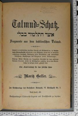 296.802 GELL  : Talmud-Schatz. Fragmente aus dem babilonischen Talmud.
אוצר התלמוד בבלי (1880)