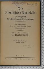 296.261.1 FRIT : Die Zionistischen Protokolle. Das Programm der internationalen Geheimregierung; aus dem Englischen übersetzt nach dem im Britischen Museum befindlichen Original (1933)