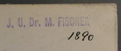 - (Fischer, Markus), Von Hand: Datum; '1890'. 