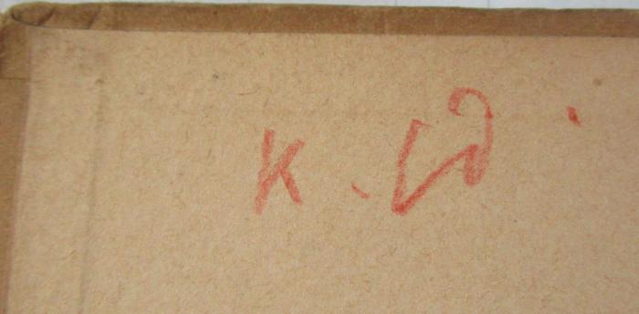 Ke 499: Georg Agricola 1494 - 1555 : Leben und Werk (1926);- (unbekannt), Von Hand: Notiz; 'K. W.'. 