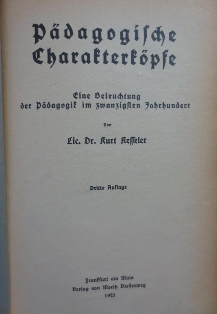 XV 735 c: Pädagogische Charakterköpfe : Eine Beleuchtung der Pädagogik im zwanzigsten Jahrhundert (1921)