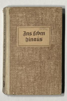 Z-4343 : Ins Leben hinaus : ein buntes Buch für unsere Mädel (1942)