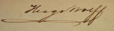 - (Wolff, Hugo), Von Hand: Autogramm, Name; 'Hugo Wolff'. 