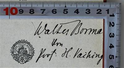 CD 1350 D778.1908 : Der Begriff Geist in der deutschen Philosophie von Kant bis Hegel (1908);- (Vaihing, H. Professor), Von Hand: Autogramm, Name; 'Walter Borma von Prof. H. Vaihing'. 