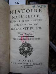  Histoire naturelle générale et particulière, avec la description du Cabinet du Roi  (1752)