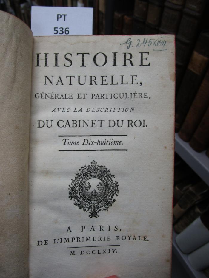  Histoire naturelle générale et particulière, avec la description du Cabinet du Roi  (1764)