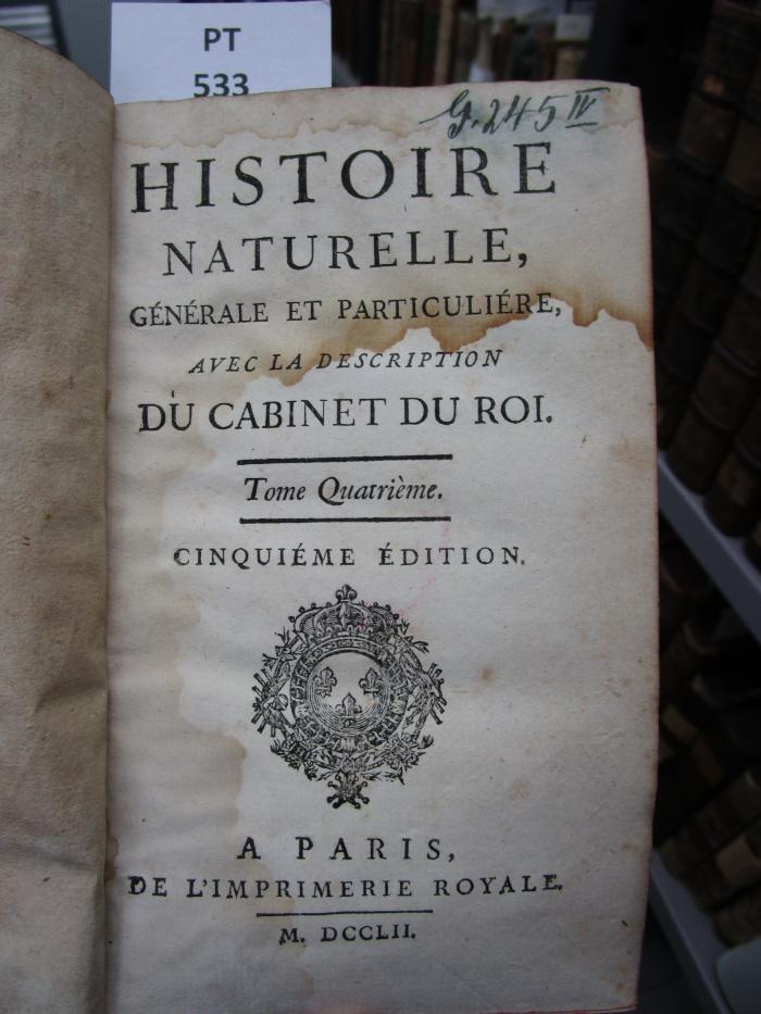  Histoire naturelle générale et particulière, avec la description du Cabinet du Roi  (1752)
