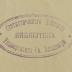 - (St. Wladimir Universität Kiev), Stempel: Berufsangabe/Titel/Branche; 'Библіотека - Университета Св. Владиміра - Статистическаго кабинета
Bibliothek - St. Wladimir Universität - Statistisches Kabinet'.  (Prototyp)