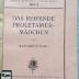 Kps 5658 : Das reifende  Proletariermädchen. Ein Beitrag zur Umweltforschung. (1931)
