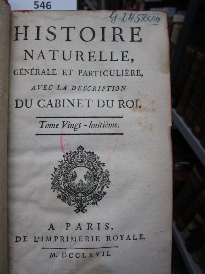 Histoire naturelle générale et particulière, avec la description du Cabinet du Roi  (1767)