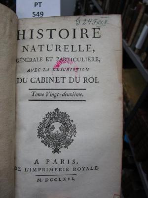  Histoire naturelle générale et particulière, avec la description du Cabinet du Roi  (1766)