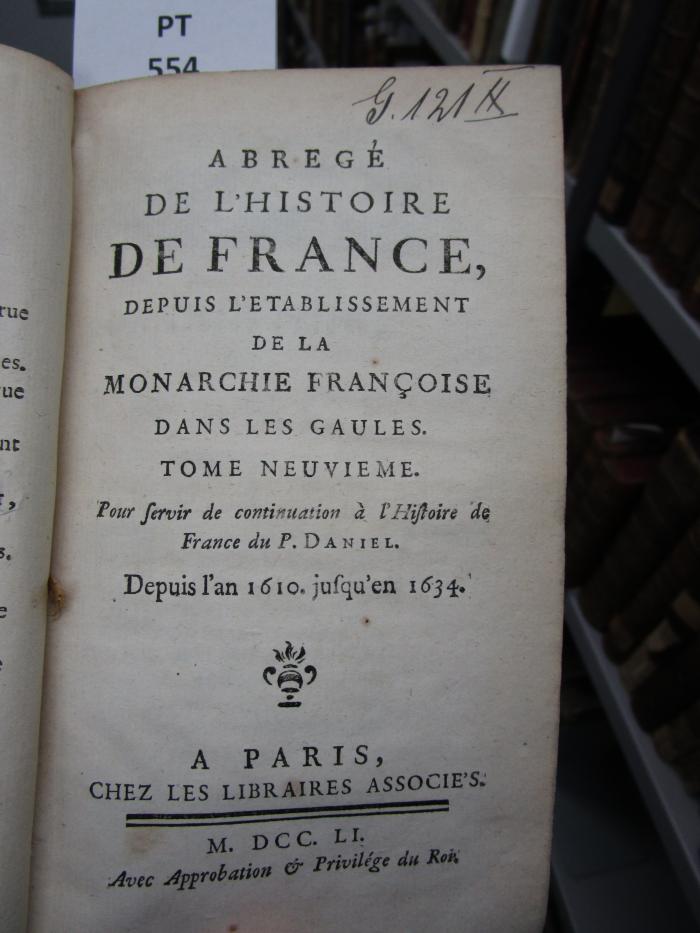  Abregé De L'Histoire De France, Depuis L'Etablissement De La Monarchie Françoise Dans Les Gaules : Depuis l'an 1610. jusqu'en 1634. (1751)
