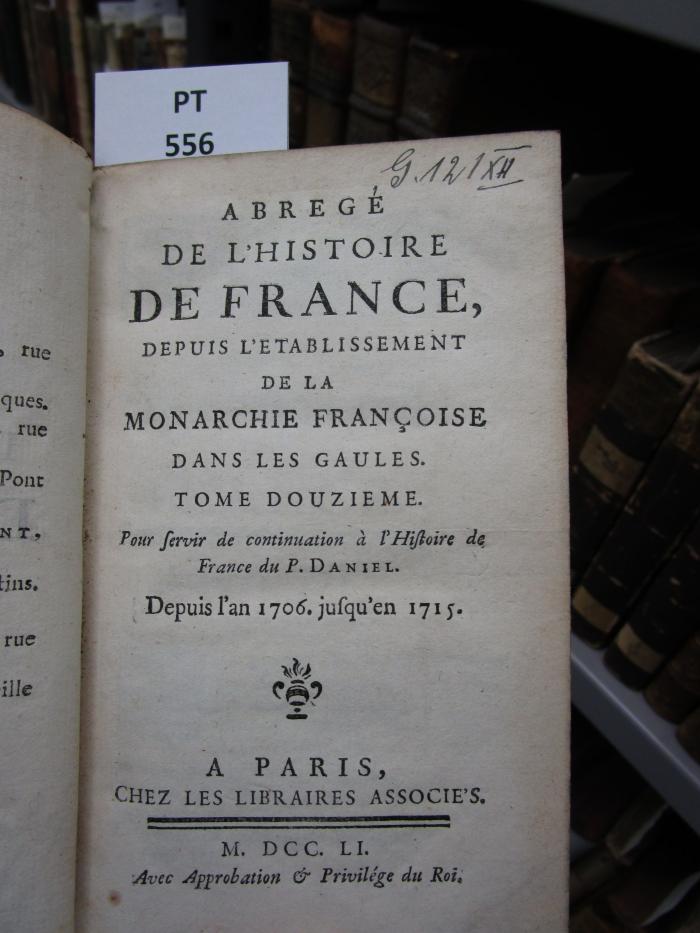  Abregé De L'Histoire De France, Depuis L'Etablissement De La Monarchie Françoise Dans Les Gaules : Depuis l'an 1706. jusqu'en 1715. (1751)
