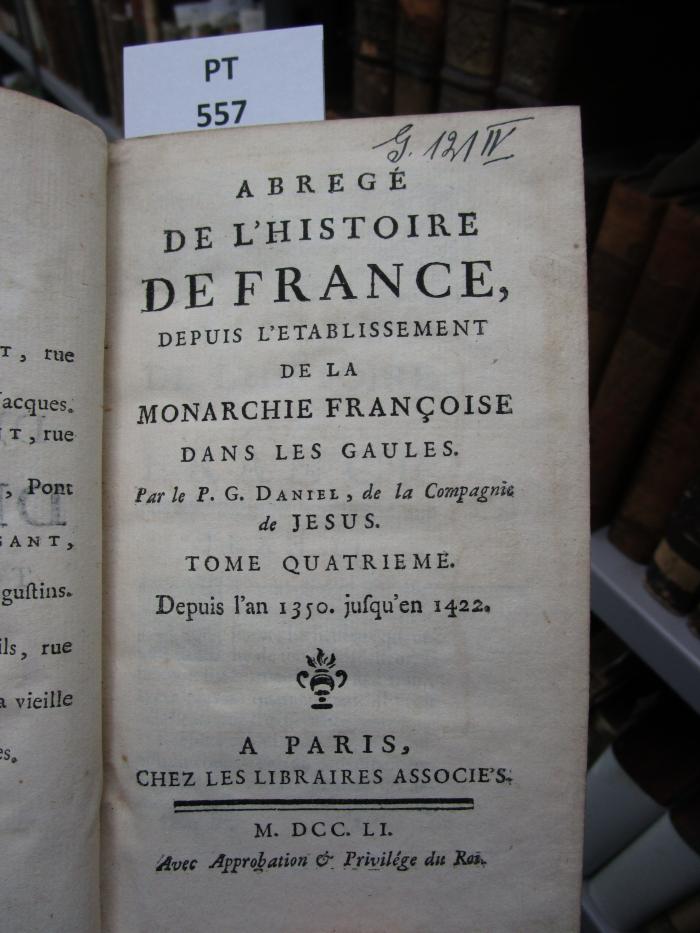  Abregé De L'Histoire De France, Depuis L'Etablissement De La Monarchie Françoise Dans Les Gaules : Depuis l'an 1350. jusqu'en 1422. (1751)
