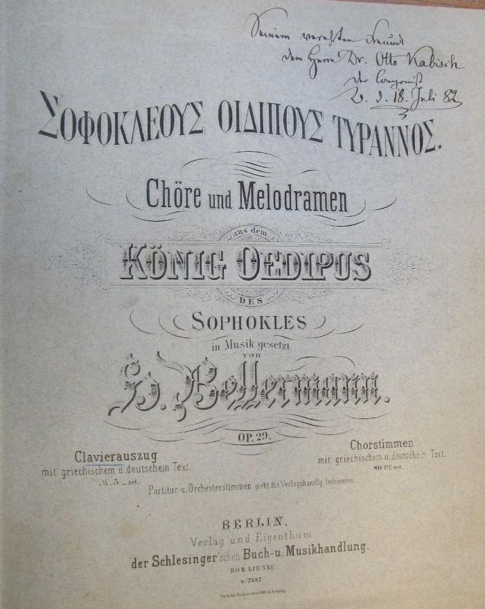  ΣΟΦΟΚΛΕΟΥΣ ΟΙΔΙΠΟΥΣ ΤΥΡΑΝΝΟΣ. Chöre und Melodramen aus dem KÖNIG OEDIPUS des SOPHOKLES / ΣΟΦΟΚΛΕΟΥΣ ΑΙΑΣ. Chöre, Sologesänge und Melodramen AUS DEM AIAS des SOPHOKLES (o.J.)