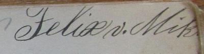 - (Mikulicz-Radecki, Felix von), Von Hand: Autogramm, Name; 'Felix v. Mik[ulicz-Radecki?]'. 