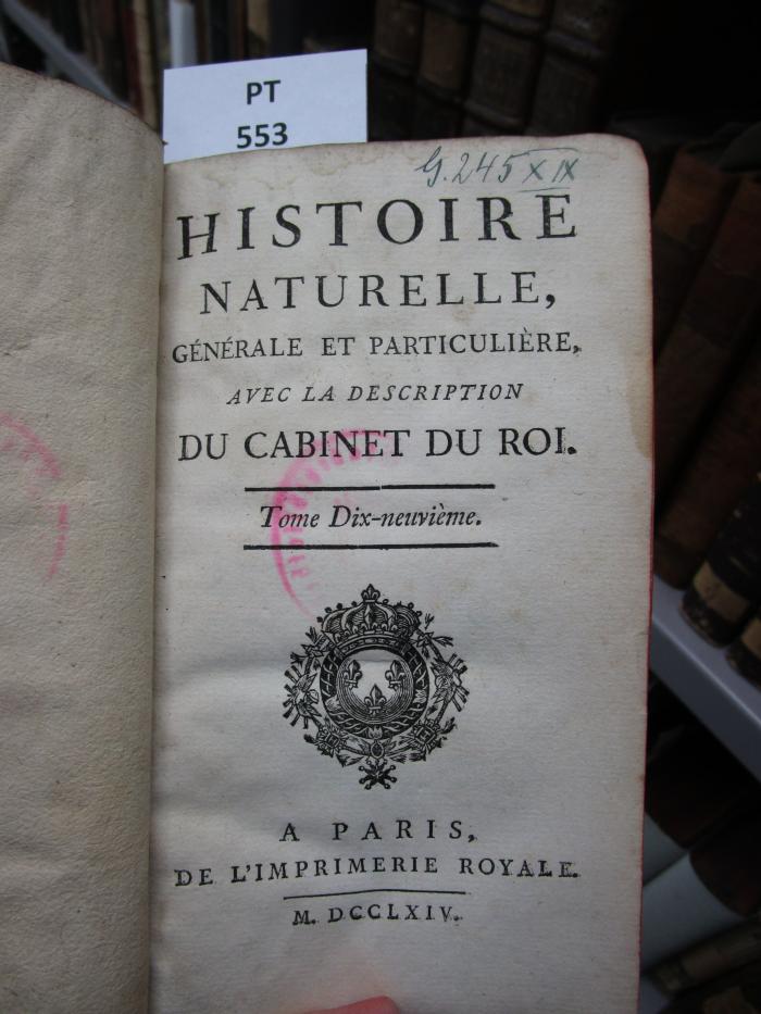  Histoire naturelle générale et particulière, avec la description du Cabinet du Roi  (1764)