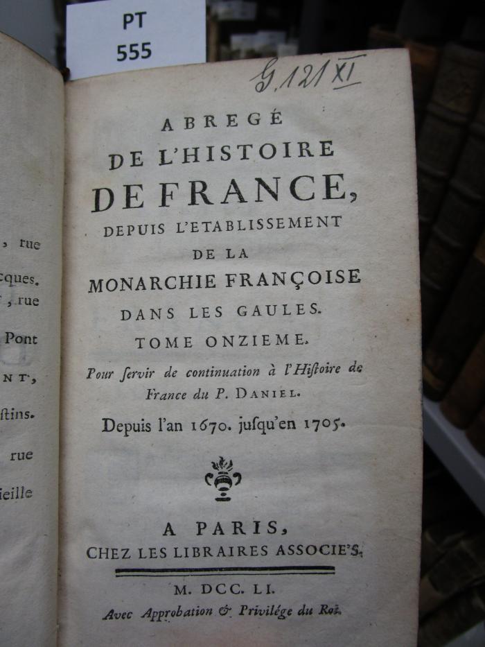  Abregé De L'Histoire De France, Depuis L'Etablissement De La Monarchie Françoise Dans Les Gaules : Depuis l'an 1670. jusqu'en 1705. (1751)